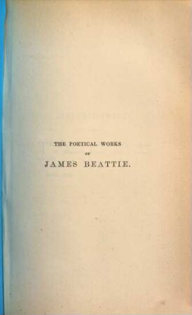 The poetical works of (Mark) Akenside and (James) Beattie : with a memoir of each. 2