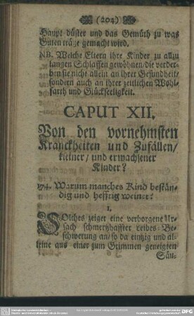 Caput XII. Von den vornehmsten Kranckheiten und Zufällen, kleiner, und erwachsener Kinder?