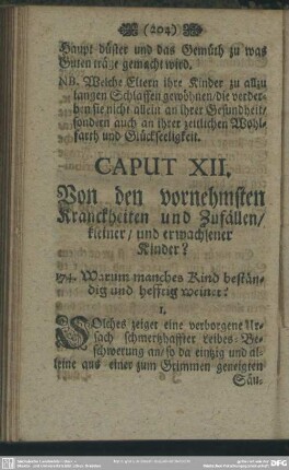 Caput XII. Von den vornehmsten Kranckheiten und Zufällen, kleiner, und erwachsener Kinder?