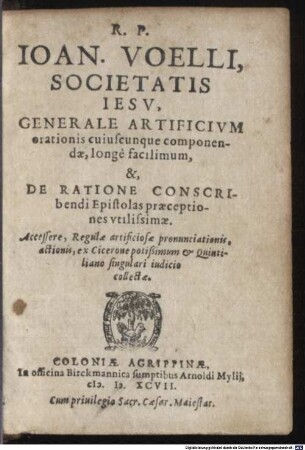 R. P. Ioan. Voelli, Societatis Iesv, Generale Artificivm orationis cuiuscunque componendae, longè facilimum