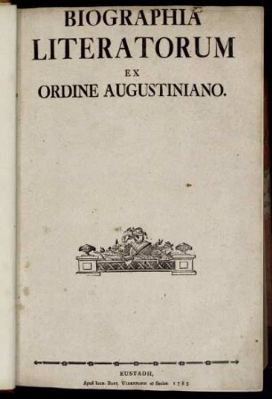 Biographia Literatorum Ex Ordine Augustiniano