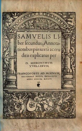 Samuelis liber ... : annotationibus piis iuxta ac eruditis explicatus, 2