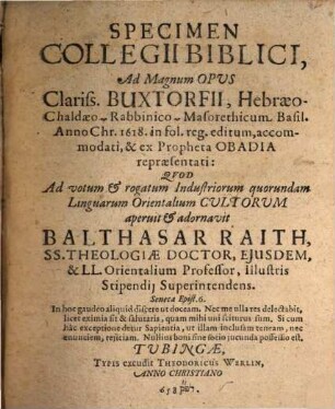 Specimen collegii biblici, ad magnum opus Buxtorfii Hebraeo-Chaldaeo Rabbinico masorethicum ... accommodati, et ex propheta Obadia repraesentati