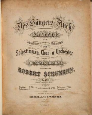 Des Sängers Fluch : Ballade ; für Solostimmen, Chor und Orchester ; op. 139