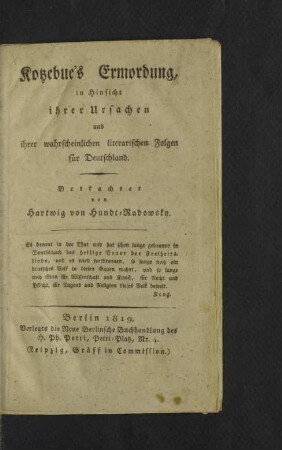 Kotzebue's Ermordung, in Hinsicht ihrer Ursachen und ihrer wahrscheinlichen literarischen Folgen für Deutschland