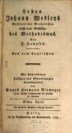 Leben Johann Wesleys Stifters der Methodisten : nebst einer Geschichte des Methodismus. 1