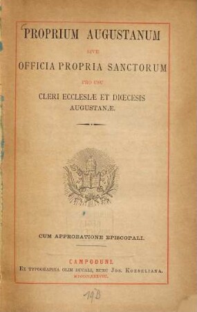 Proprium Augustanum sive officia propria sanctorum : pro usu cleri ecclesiae et dioecesis augustanae