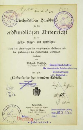 Teil 3: Länderkunde der fremden Erdteile : nach den Grundsätzen der vergleichenden Erdkunde und den Forderungen der Herbartischen Pädagogik