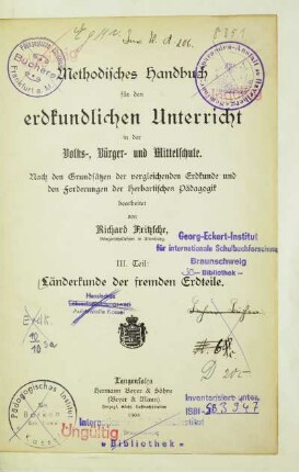 Teil 3: Länderkunde der fremden Erdteile : nach den Grundsätzen der vergleichenden Erdkunde und den Forderungen der Herbartischen Pädagogik