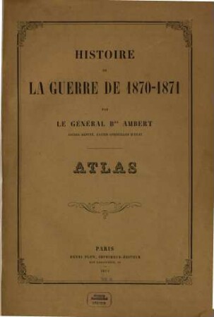 Histoire de la guerre de 1870 - 1871. [2], Atlas