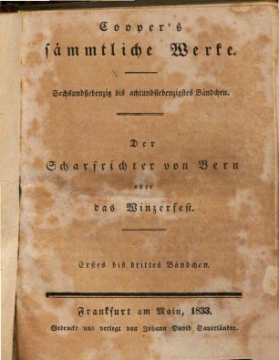 Cooper's sämmtliche Werke, 76/81. Der Scharfrichter von Bern oder das Winzerfest