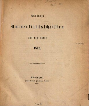Tübinger Universitätsschriften. 1872/73 (1872)