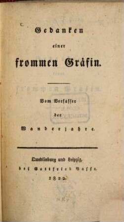 Wilhelm Meisters Wanderjahre, 7. Beilage 2: Gedanken einer frommen Gräfin. - 1822