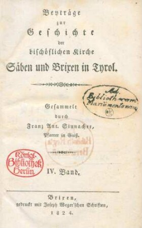 Bd 4: Beyträge zur Geschichte der bischöflichen Kirche Säben und Brixen in Tyrol