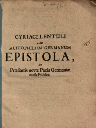 Cyriaci Lentuli Ad Alitophilum Germanum epistola de praesentis novae Pacis Germaniae causis politicis