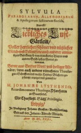 1: Sylvula Parabolarum, Allegoriarum & Apologorum festivorum florida, Das ist/ Liebliches Lust-Gärtlein/ ...
