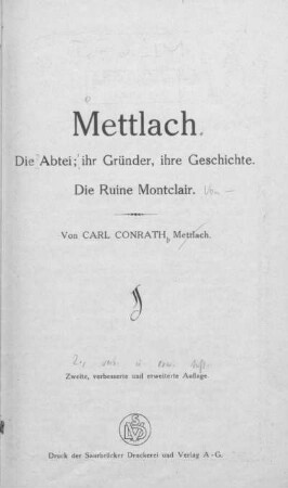 Mettlach : die Abtei; ihr Gründer, ihre Geschichte; die Ruine Montclair