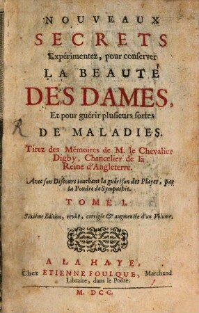 Nouveaux Secrets Expérimentez, pour conserver La Beauté Des Dames Et pour guérir plusieurs sortes De Maladies, 1