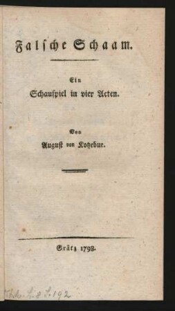 Falsche Schaam. Ein Schauspiel in vier Acten.