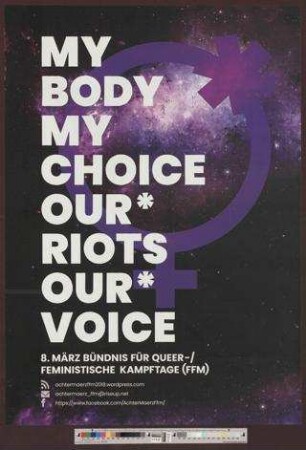 My Body My Choice Our Riots* our Voice*