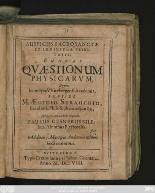 Auspiciis Sacrosanctae Et Individuae Trinitatis: Enneas Quaestionum Physicarum