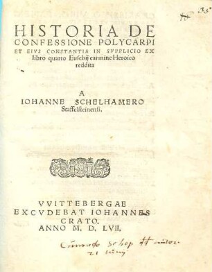 Historia De Confessione Polycarpi Et Eius Constantia In Supplicio : Ex libro quarto Eusebii carmine Heroico