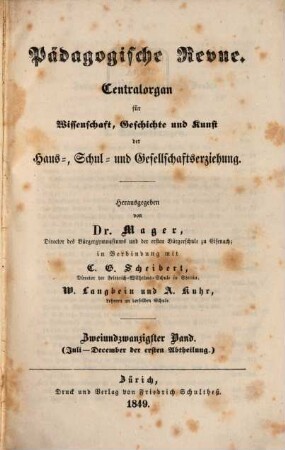 Pädagogische Revue : Centralorgan für Wissenschaft, Geschichte u. Kunst d. Haus-, Schul- u. Gesamterziehung, 1849 = Bd. 22