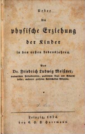 Ueber die physische Erziehung der Kinder in den ersten Lebensjahren
