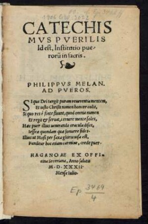 CATECHIS||MVS PVERILIS || Id est, Institutio pue-||rorũ in sacris.|| PHILIPPVS MELAN.|| ... ||(CATECHIS=||MVS MINOR PRO PVE-||ris, Ioannis Brentij, Ecclesia-||stae Hallensis.||)