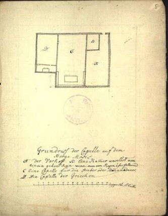 5. Grundriss der Capelle auf dem Berge Mosis