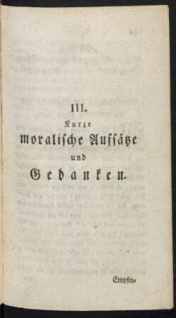 III. Kurze moralische Aufsätze und Gedanken