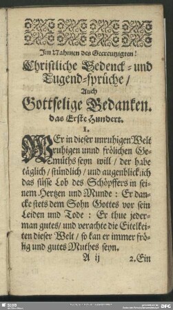 Christliche Bedenck- und Tugend-Sprüche, Auch Gottselige Gedancken. das Erste Hundert