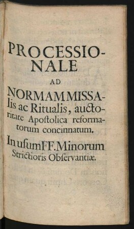 Processionale ad Normammissalis ac Ritualis, auctoritate Apostolica reformatorum concinnatum