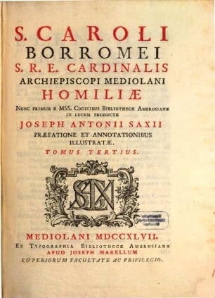 S. Caroli Borromei S.R.E. Cardinalis Archiepiscopi Mediolani Homiliae. 3