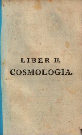 Institutiones metaphysicae : Libri 4, 2. Cosmologia