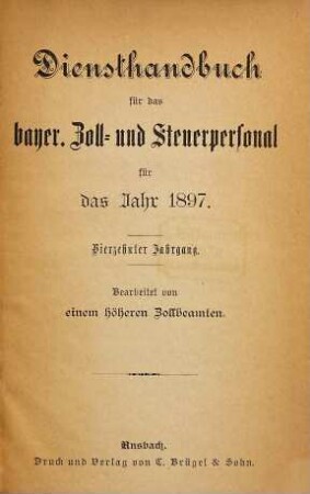 Diensthandbuch für das Bayer. Zoll- und Steuerpersonal : für das Jahr .... 14. 1897