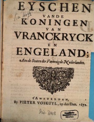 Eyschen Vande Koningen Van Vranckryck En Engeland, Aen de Staten der Vereenigde Nederlanden