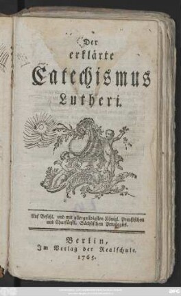 Der erklärte Catechismus Lutheri