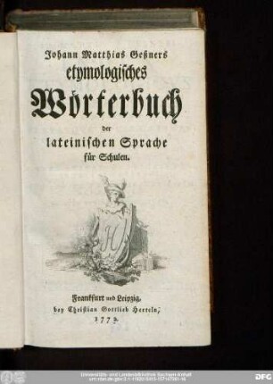 Johann Matthias Geßners etymologisches Wörterbuch der lateinischen Sprache für Schulen