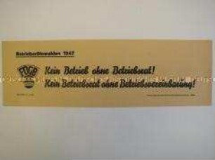 Maueranschlag des FDGB Sachen-Anhalt mit einer Propaganda-Losung zu den Betriebsrätewahlen 1947