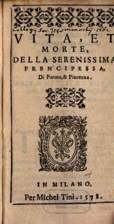Vita et morte della serenissima Principessa di Parma ... [Mad. Margherita]