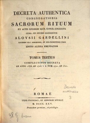 Decreta authentica Congregationis Sacrorum Rituum : Ex. actis eiusdem Sacr. Congr. collecta, 3. Ab anno 1678 ad 1703 = a num. 2701 ad 3521
