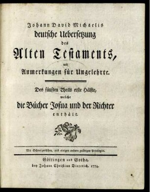 Theil 5, Hälfte 1: Johann David Michaelis deutsche Uebersetzung des Alten Testaments. Des fünften Theils erste Hälfte