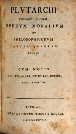Plvtarchi Chaeronensis, Qvae Svpersvnt, Omnia, Graece Et Latine, Volvmen Nonvm. ... Opervm Moralivm Et Philosophicorvm Partem Qvartam Tenens