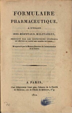 Formulaire pharmaceutique, à l'usage des hôpitaux militaires