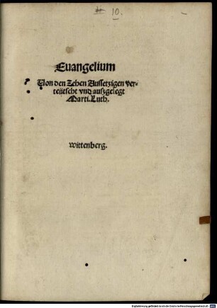 Euangelium Uon den Zehen Aussetzigen verteütscht vnd auszgelegt : Wittenberg
