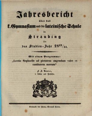 Jahresbericht über das K. Gymnasium und die Lateinische Schule in Straubing : für das Studien-Jahr .., 1843/44