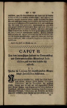 Caput II. Von dem dermahligen Zustand der Domprobsteyl. und Domcapitularischen Meyerdings Jurisdiction [...]