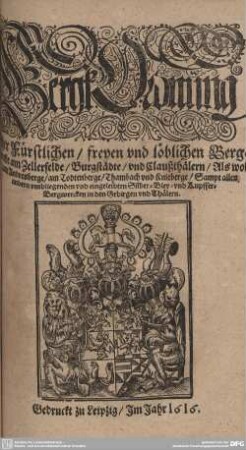 Bergk-Ordnung der Fürstlichen, freyen und löblichen Bergwercke am Zellerfelde, Burgstädte und Clausthälern