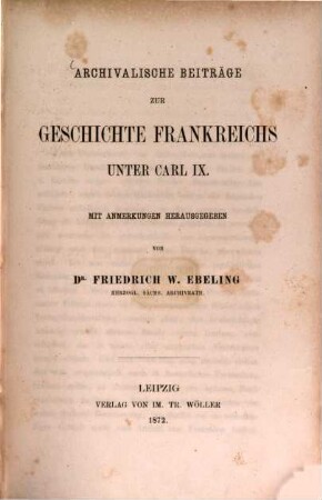 Archivalische Beiträge zur Geschichte Frankreichs unter Carl IX.